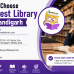How to Choose the Best Library in Chandigarh